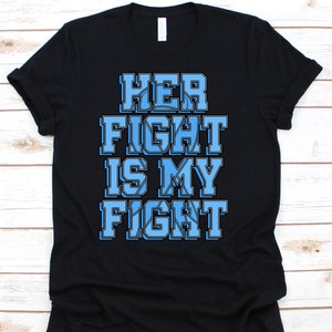 Her Fight Is My Fight Shirt, Tourette Syndrome Awareness Gift For Tourette Syndrome Warrior Fighter Survivor, I Have Tourette Tshirt