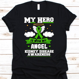 My Hero Is Now My Angel Shirt, Cool Chronic Kidney Disease Awareness Gift For CKD Fighters Supporters, Kidney Transplant Gift