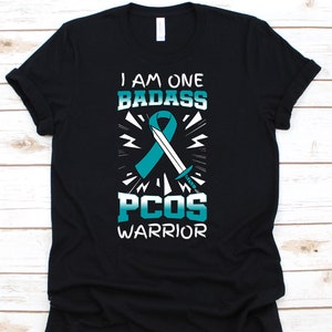 I Am One Badass PCOS Warrior Shirt, Awareness Tshirt For Polycystic Ovary Syndrome Fighter Survivor, Teal Ribbon For PCOS Advocate