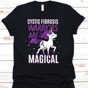 Cystic Fibrosis Warriors Are Magical Shirt, Cystic Fibrosis Awareness T-Shirt For CF Warriors Fighters Survivors, Cystic Fibrosis Support