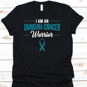 I Am An Ovarian Cancer Warrior Shirt, Cancer Awareness Gift For Ovarian Cancer Warrior Fighter Survivor, Ovarian Cancer Teal Ribbon Tshirt