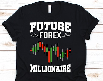 Future Forex Millionaire Shirt, Funny Trading Shirt For Day Trader Stock Investor, Forex Tshirt For Men Women, Stock Market Gift