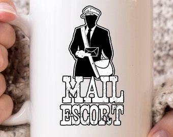 Mail Escort Mug, Cute Postal Worker Gift Idea For Mailman and Mailwomen, Funny Postal Service Coffee Cup for Mailman and Postman