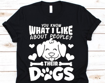 Sie wissen, was ich mag über Menschen? Ther Dogs Shirt, Dog Shirt, Funny Dog Shirt, Dog Lover Shirt, Funny Dog Gift,