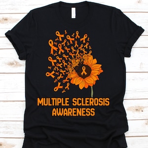 Multiple Sclerosis, Awareness Shirt Shirt, Sunflower,  Fighter, Warrior, Flower Multiple Sclerosis Awareness, MS, MS Awareness Gift