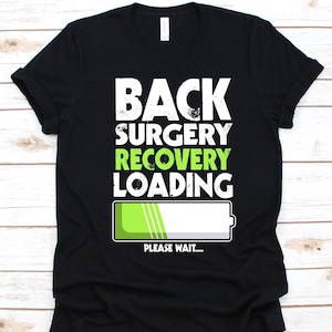Back Surgery Recovery Loading Shirt, Spine Surgery Shirt, Spinal Fusion, Orthopedic Surgery, Spondylodesis, Neurosurgical, Back Surgery