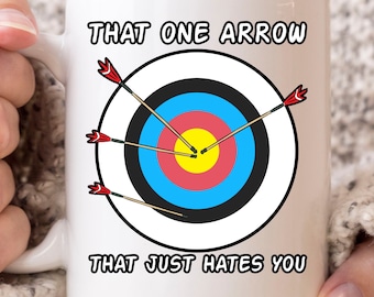 That One Arrow That Just Hates You Mug, Archery Player And Coach Gift Idea, Funny Archer Coffee Cup, Bow And Arrow Target Shooting