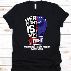 Her Fight Is My Fight Shirt, Awareness Gift For Congenital Heart Disease Warrior Fighter, CHD Survivor For Open Heart Surgery Patient