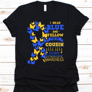 I Wear Blue and Yellow Per My Cousin, Down Syndrome Awareness Camicia, Down Syndrome Tshirt, Down Syndrome Awareness, Sindrome di Down