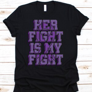 Her Fight Is My Fight Shirt, Cancer Awareness Gift For Lymphoma Cancer Warrior Fighter Survivor, Hodgkin Support Ribbon Tshirt