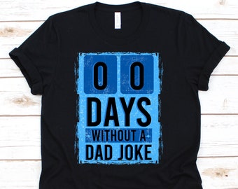 00 Days Without A Dad Joke Shirt, Dad Joke Shirt, Funny Dad Shirt, Dad Shirt, Gift For Dad, Dad Jokes, Dad Jokes Shirt