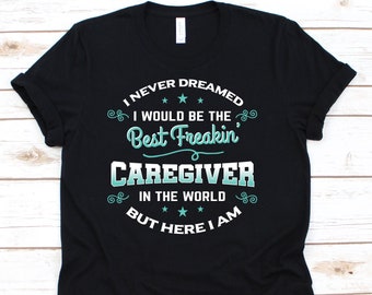 Camisa de cuidador, cuidador, cuidador, presente de cuidador, camisa de enfermeira, assistência médica, camiseta de cuidador, camiseta de cuidador