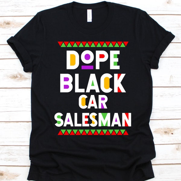 Dope Schwarzes Autoverkäufer Shirt, Black History Day, Black Power Melanin, Black Pride Design, Geschenk für Autohändler, Automakler, Autoverkäufer