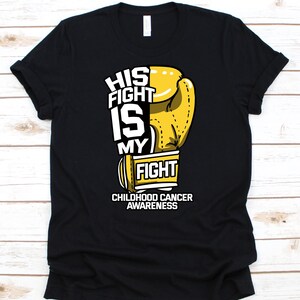 His Fight Is My Fight Shirt, Childhood Cancer Ribbon Awareness Support Tee For Children, Kids Cancer Shirt, Fight Like A Kid Gift