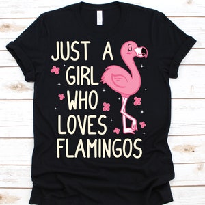 Just A Girl Who Loves Flamingos Shirt, Flamingo, Flamingo Party, Pink Flamingo, Girls Flamingo Shirt, Flamingo Lover Gift,