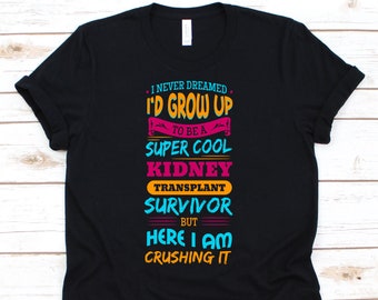 Kidney Transplant Survivor T-Shirt – Organ Recipient Awareness Unisex Tee Gift