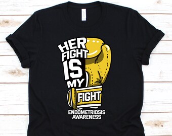 Her Fight Is My Fight Shirt, Endo Awareness For Endometriosos Warrior Fighter Survivor, Endo Strong Tshirt For Endo Supporters Men Women