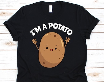 I&#39;m A Potato Shirt, Potato Shirt, Funny Potato Shirt, Potato Lover, Potato Gift, Potato Costume, Mashed Potatoes, Fries