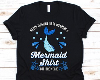 Jamais pensé que je porterais une chemise de sirène, chemise de sirène, chemise de guy de sirène, partie de sirène, tenue de sirène, sirène