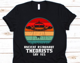 Ancient Astronaut Theorists Say Yes, Alien Face, Alien Costume, Alien Shirt, Sci-Fi, UFO,  Extraterrestrial Gift, Alien Lover