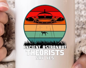 Los teóricos de los astronautas antiguos dicen que sí taza, divertido regalo extraterrestre del espacio exterior para los amantes de la ciencia ficción, Alien Abduction Coffee Cup