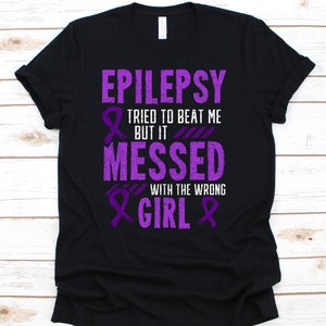 Epilepsy Messed With The Wrong Girl Shirt, Epilepsy Awareness Month, Epilepsy Support, Epilepsy Warrior, Purple Ribbon Shirt