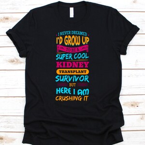 Kidney Transplant Survivor, Organ Donation, Organ Transplant, Organ Donor Shirt, Organ Donor Gift, Kidney Recipient, Kidney