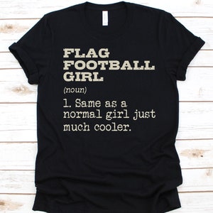 Flag Football Girl Shirt, Gift For Female Football Players, Flag Football Design, American Football Lovers, Touch and Tail Football Shirt