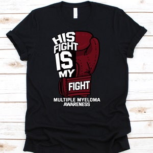 Sein Kampf ist mein Kampf Shirt, Bewusstsein Geschenk für mehrere Myelom Krieger Kämpfer, Kahler Krankheit Tshirt für Männer und Frauen, Myelomtose