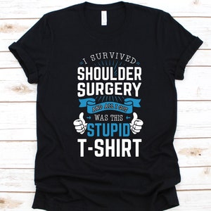 I Survived Shoulder Surgery Shirt, Gift For Shoulder Arthroplasty Warrior Fighter, Shoulder Replacement Surgery Shirt, Joint Replacement Tee