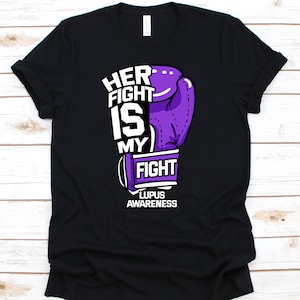 Her FIght Is My Fight, Lupus Awareness Shirt, Lupus Shirt, Lupus Awareness, Lupus T Shirt, Lupus Warrior Shirt, Lupus