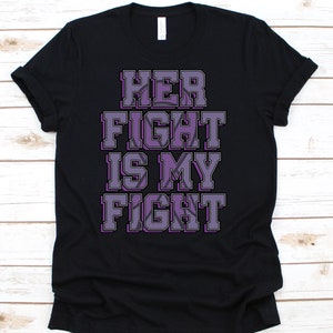 Her Fight Is My Fight Shirt, Stomach Cancer Awareness Gift For Stomach Cancer Warrior Fighter Survivor, Stomach Cancer Ribbon Tshirt