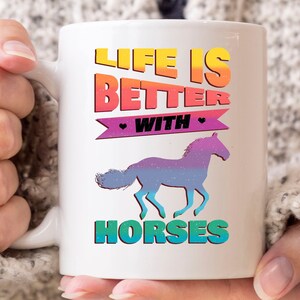 Life Is Better With Horses Mug, Cute Horse Riding Coffee Cup For Horse Lovers, Cute Equestrian Rider Gift Idea For Men And Women