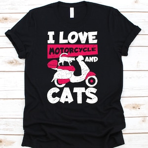 I Love Motorcycle And Cats Shirt, Motorcycle Shirt, Cat Owners, Cat Lovers Shirt, Motorcycle Gift, Motorcycle Tshirt, Cats