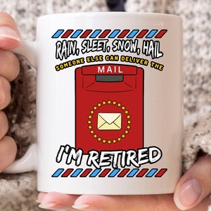 Quelqu’un d’autre peut livrer le courrier que je suis retraité Mug, postal travailleur retire cadeau pour Mailman, Mignon Postal Service Retirement Coffee Cup