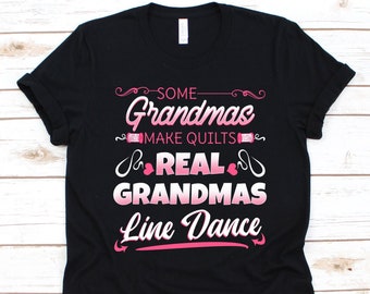 Real Grandmas Line Dance, Line Dance, Line Dancing, Line Dance Shirt, Western Shirt, Line Dancer Gift, Grandmother, Granny