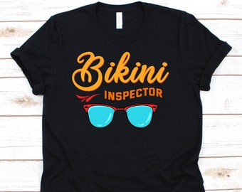Bikini Inspector Shirt, Beaches, Bikini, Summer Shirt, Beach Shirt, Bikini Shirt, Vacation Tee, Bikini Pattern