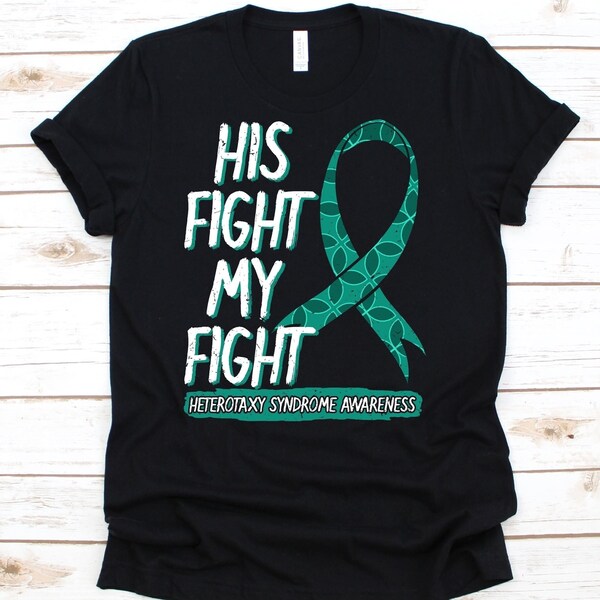 His Fight Is My Fight Shirt, Bewusstseinsgeschenk für Heterotaxy Syndrom Krieger Kämpfer, Situs ambivalentes Shirt für Männer und Frauen, Heteroshirt