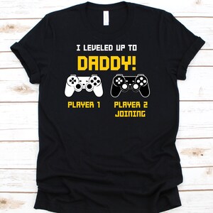 Leveled Up To Daddy Shirt, Daddy Shirt, Level Up To Dad, Daddy Shirt, Daddy Gift, Baby Shower, Daddy To Be, New Dad Shirt