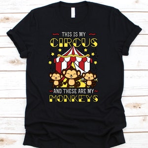This Is My Circus And These Are My Monkey Shirt, Monkey Shirt, Circus Staff Gift, Circus Owner, Circus Lover, Monkey Lover