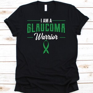 I Am A Glaucoma Warrior Shirt, Awareness Gift For Eye Diseases Fighter Survivor, Eye Disorder T-shirt For Men And Women, Green Ribbon