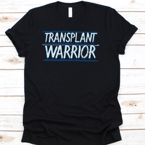 Transplant Warrior Shirt, Organ Donation, Organ Transplant, Organ Donor Shirt, Organ Donor Gift, Transplant Survivor
