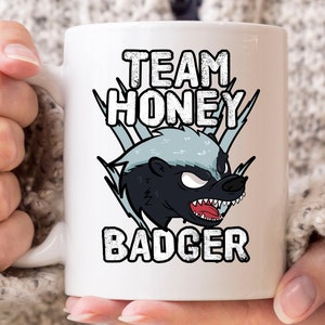 Team Honey Badger Mug, Funny Fear The Honey Badger Coffee Cup For Ratel Lovers, Cute Spirit Animal Honey Badger Mug Gift Idea