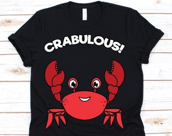 Funny Crab Shirt, Crabulous, Crab Outfit, Crab Lover, Crab Gift, Crabbing, Eating Crabs, Pincer, Seafood Lover, Crabs