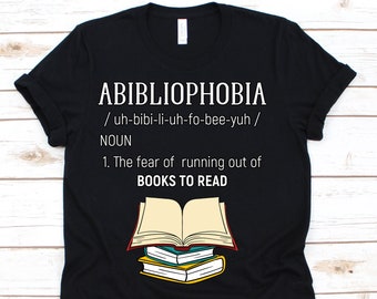 Camicia di abibliofobia, Bookworm, definizione camicia, regali di lettura, lettura Tee, libro amante tshirt, regalo di Abibliofobia
