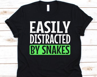 Easily Distracted By Snakes Shirt, Snake Lover Shirt For Men And Women, Snake Lovers Gift, Snake Lover Herpetology Tee Shirt, Snake Shirt