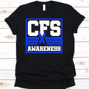 CFS Awareness Shirt, Gift For Chronic Fatigue Syndrome Warrior Fighter, Myalgic Encephalomyelitis T-shirt For Men And Women, CFIDS, SEID