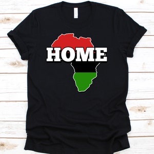 Home Afrika Shirt, schwarze Geschichte Tag Tshirt für Männer Frauen, lustige schwarze Stolz Geschenkidee, Melanin T-Shirt, Afrika Karte T-Shirt für Afrikaner