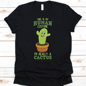 I'm Really A Cactus Shirt, Cactus Costume, Cactus Shirt, Cactus, Succulent Shirt, Cactus Tee, Funny Cactus Shirt, Gardener