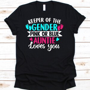 Keeper Of The Gender Pink Or Blue Auntie Loves You Shirt, Funny Gender Reveal Shirt, Baby Shower Shirt, Baby Announcement, Pregnancy, Babies